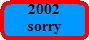 2002

















sorry
